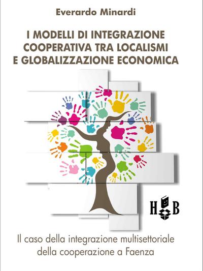 I modelli di integrazione cooperativa tra localismi e globalizzazione economica