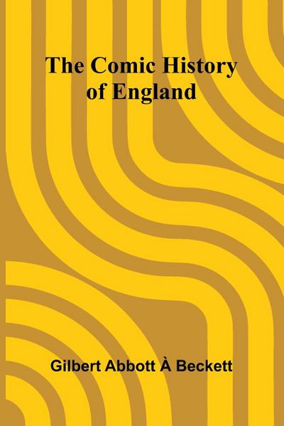 The Comic History Of England