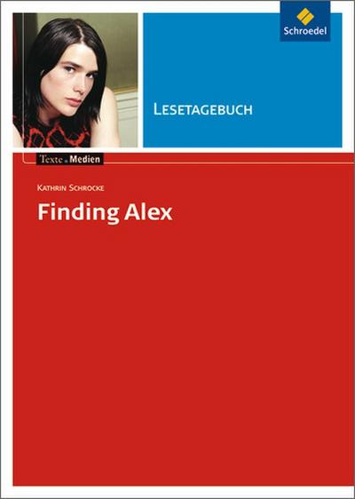 Kathrin Schrocke ’Finding Alex’, Lesetagebuch