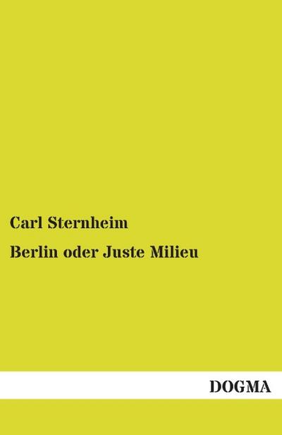 Berlin oder Juste Milieu