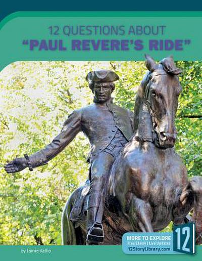 12 Questions about Paul Revere’s Ride