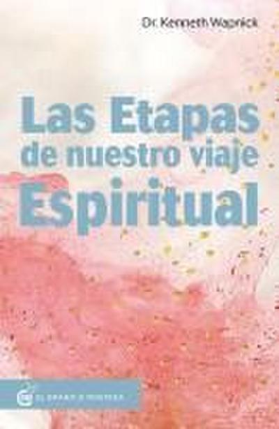 Las etapas de nuestro viaje espiritual
