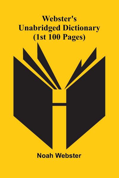Webster’S Unabridged Dictionary (1St 100 Pages)