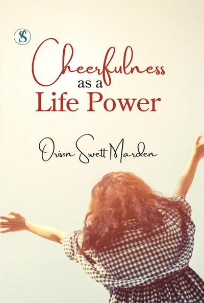 Cheerfulness as a Life Power