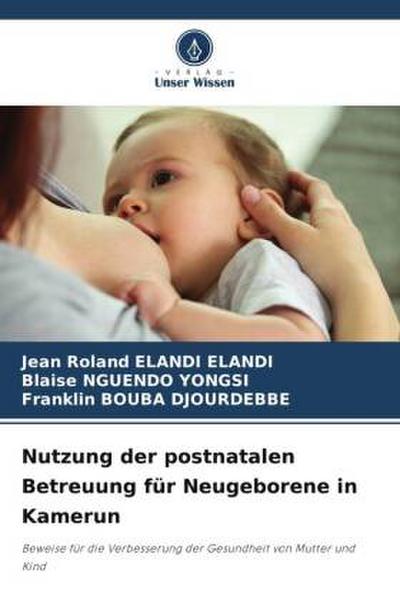 Nutzung der postnatalen Betreuung für Neugeborene in Kamerun