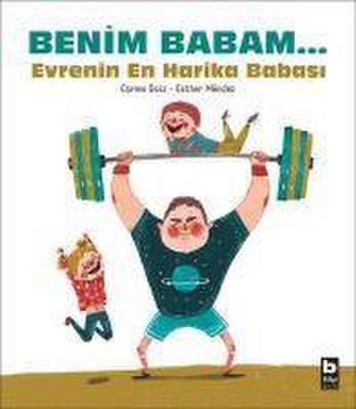 Benim Babam... Evrenin En Harika Babasi