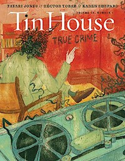 Tin House Magazine: True Crime: Vol. 19, No. 1 (Tin House Magazine)