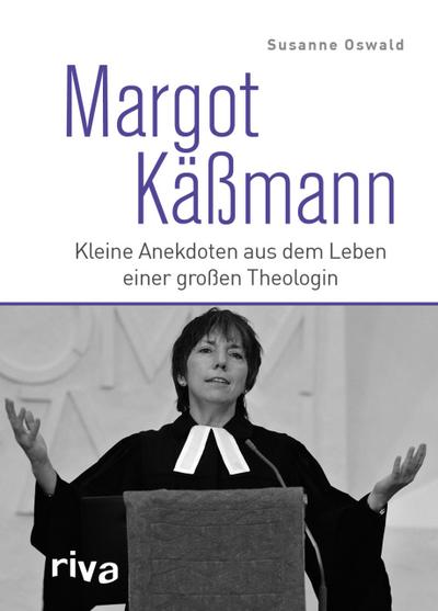 Margot Käßmann: Kleine Anekdoten aus dem Leben einer großen Theologin