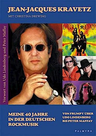 Meine 40 Jahre in der deutschen Rockmusik