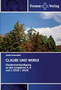 GLAUBE UND WERKE