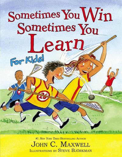 Sometimes You Win--Sometimes You Learn for Kids