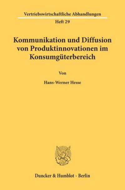 Kommunikation und Diffusion von Produktinnovationen im Konsumgüterbereich.