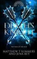 Death’s Knight (War of the Lich, #1)