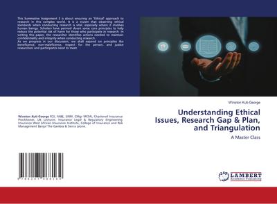 Understanding Ethical Issues, Research Gap & Plan, and Triangulation