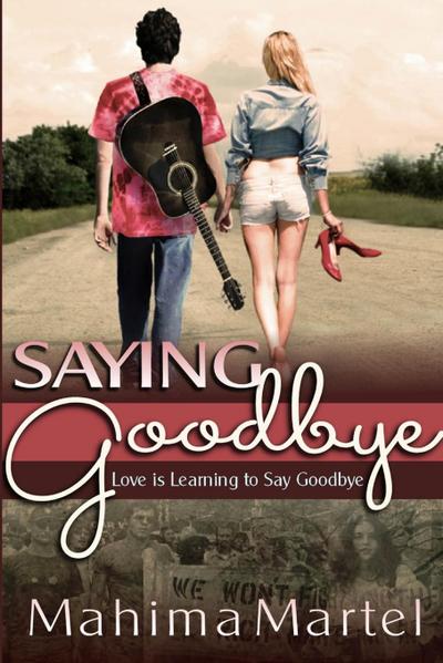 Saying Goodbye, Love is Learning to Say Goodbye