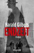 Endzeit von Harald Gilbers | Ebook