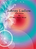 Johnny Ludlow: Fourth Series