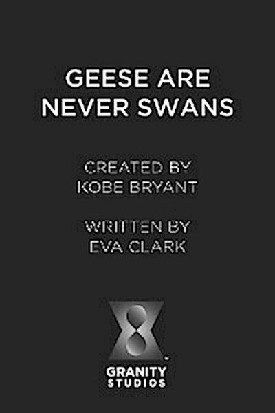 Geese Are Never Swans