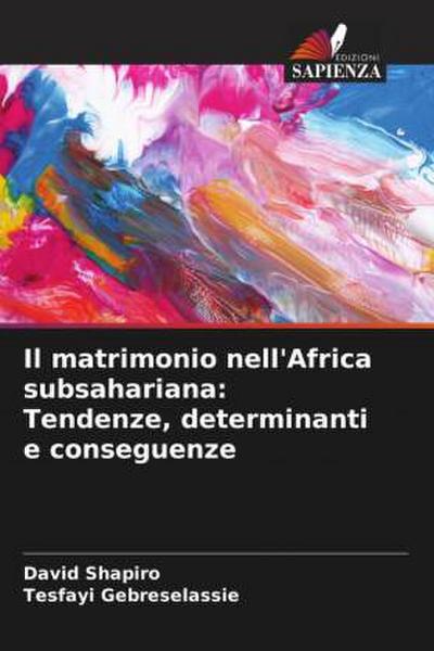 Il matrimonio nell’Africa subsahariana: Tendenze, determinanti e conseguenze