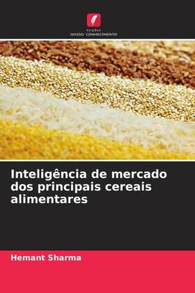 Inteligência de mercado dos principais cereais alimentares