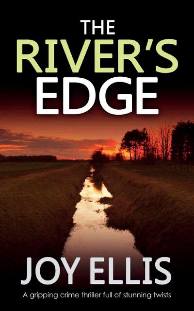 THE RIVER’S EDGE a gripping crime thriller full of twists