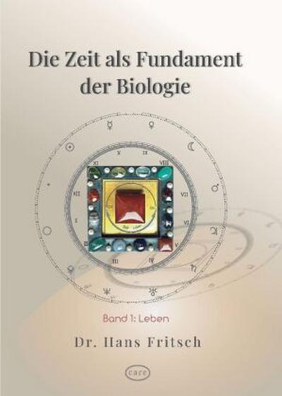 Die Zeit als Fundament der Biologie