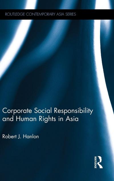 Corporate Social Responsibility and Human Rights in Asia