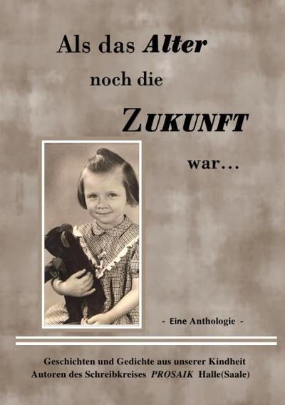 Als das Alter noch die Zukunft war