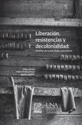 Liberación, resistencias y decolonialidad: