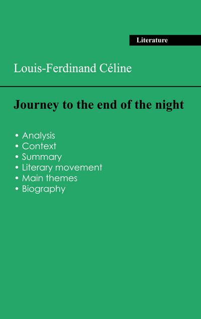 Succeed all your 2026 exams: Analysis of the novel of Louis-Ferdinand Céline’s Journey to the end of the night