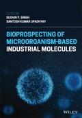 Bioprospecting of Microorganism-Based Industrial Molecules