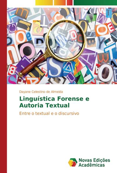 Linguística Forense e Autoria Textual - Dayane Celestino De Almeida