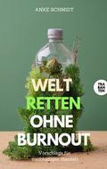 Welt retten ohne Burnout