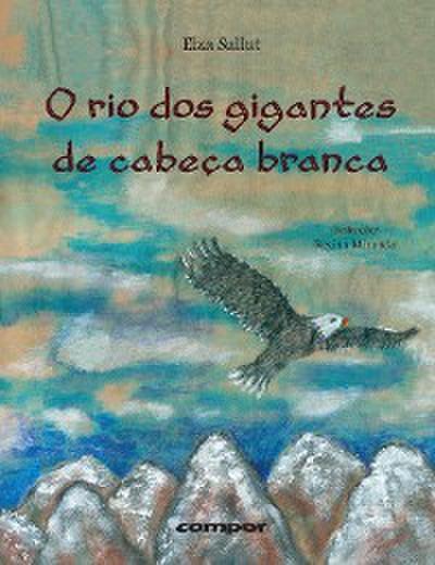O rio dos gigantes de cabeça branca