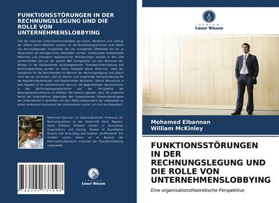 FUNKTIONSSTÖRUNGEN IN DER RECHNUNGSLEGUNG UND DIE ROLLE VON UNTERNEHMENSLOBBYING