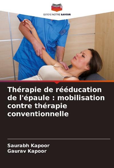 Thérapie de rééducation de l’épaule : mobilisation contre thérapie conventionnelle