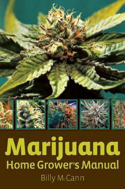 Marijuana Home Grower’s Manual