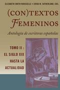 (Con)textos femeninos: Antología de escritoras españolas. Tomo II