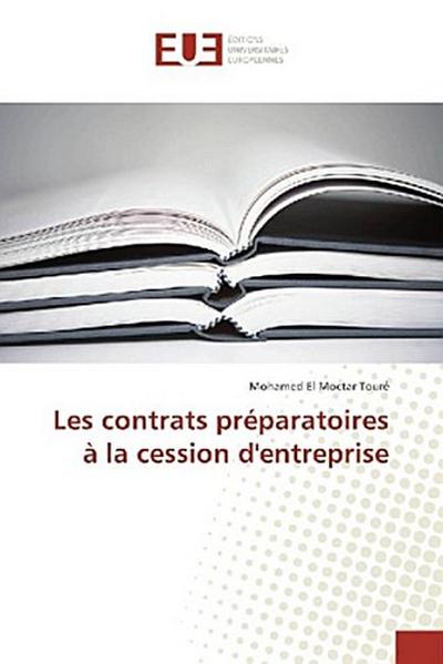 Les contrats préparatoires à la cession d’entreprise