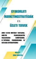 Gyakorlati marketingstratégiák és üzleti tervek