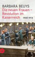 Die neuen Frauen - Revolution im Kaiserreich