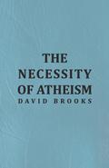 The Necessity of Atheism