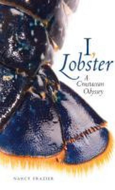 I, Lobster: A Crustacean Odyssey