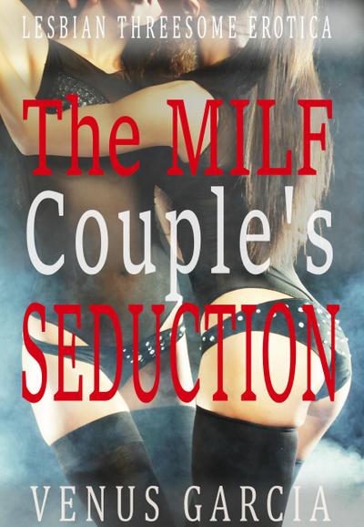 The Milf couple’s Seduction
