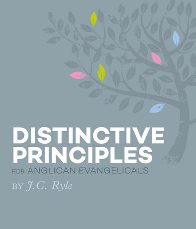 Distinctive Principles for Anglican Evangelicals