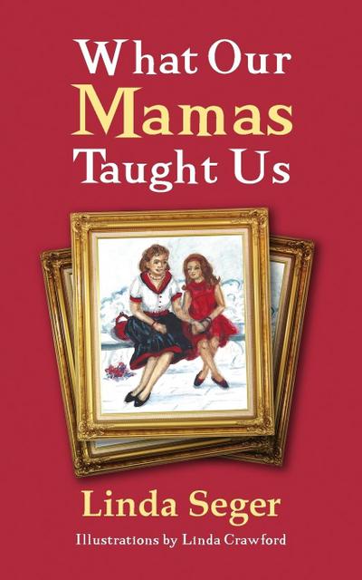 What Our Mamas Taught Us