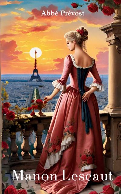 MANON LESCAUT (avec biographie de l’auteur)