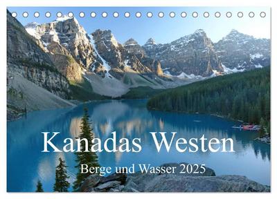 Kanadas Westen - Berge und Wasser (Tischkalender 2025 DIN A5 quer), CALVENDO Monatskalender
