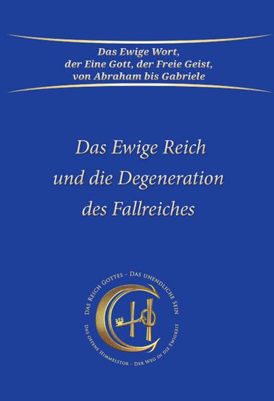 Das Ewige Reich und die Degeneration des Fallreiches