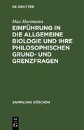 Einführung in die allgemeine Biologie und ihre phi